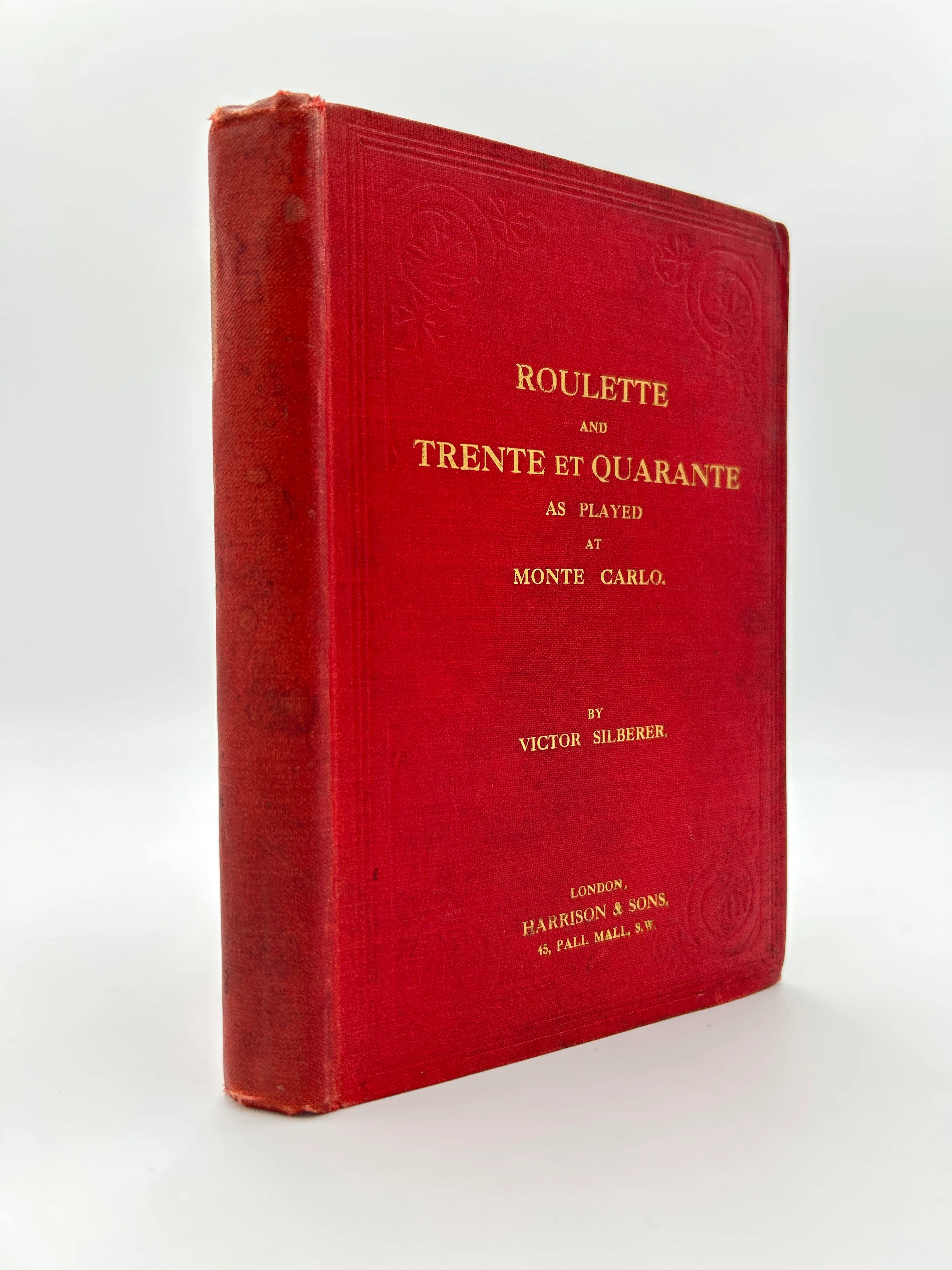 The Games of Roulette and Trente et Quarante as Played at Monte Carlo