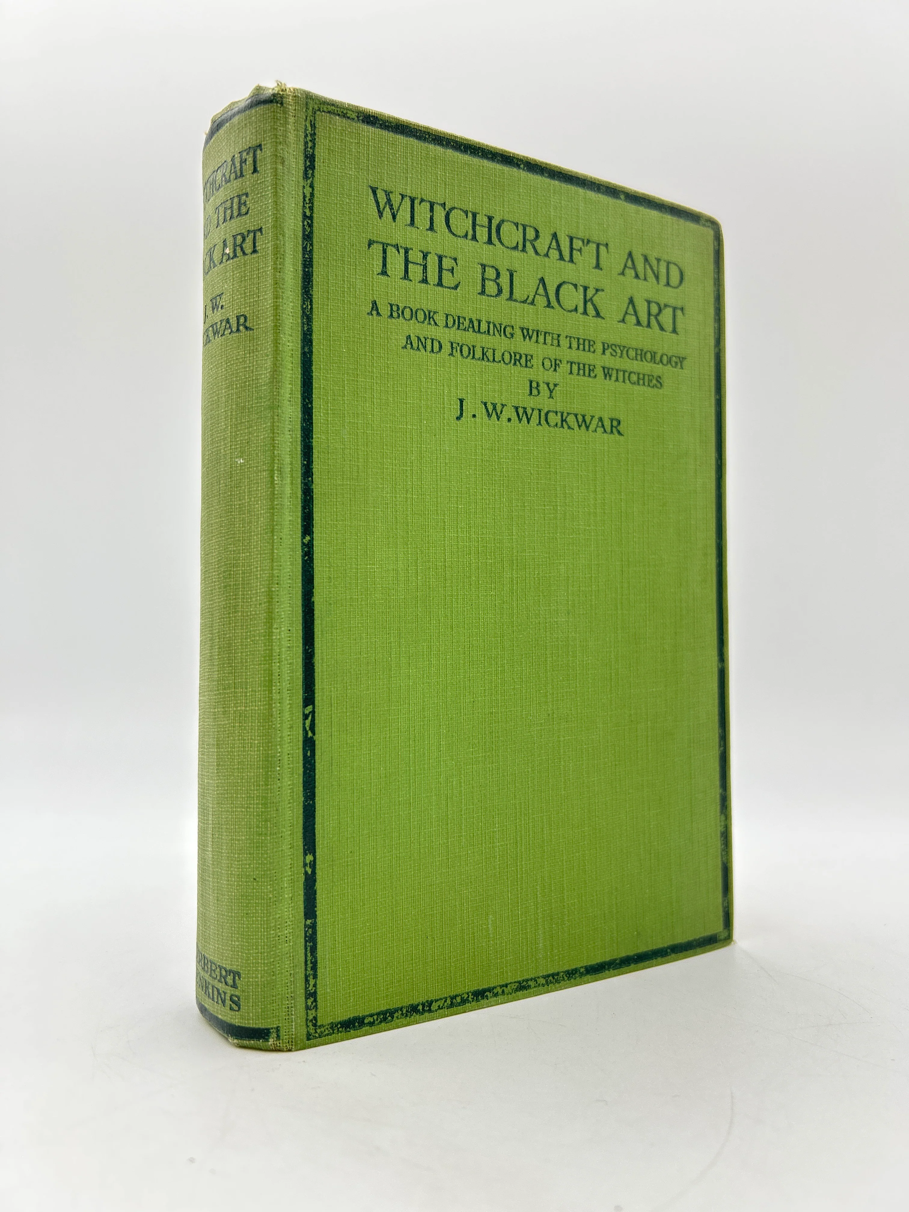Witchcraft and the Black Art: A Book Dealing with the Psychology and Folklore of the Witches